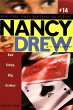Cover art for Bad Times, Big Crimes (Nancy Drew: All New Girl Detective #14)