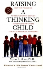 Cover art for Raising a Thinking Child: Help Your Young Child to Resolve Everyday Conflicts and Get Along with Others