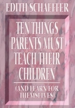 Cover art for 10 Things Parents Must Teach Their Children (And Learn for Themselves)