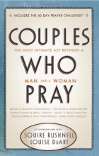 Cover art for Couples Who Pray: The Most Intimate Act Between a Man and a Woman