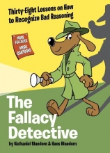 Cover art for The Fallacy Detective: Thirty-Eight Lessons on How to Recognize Bad Reasoning