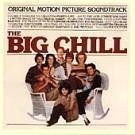 Cover art for The Big Chill - Original Motion Picture Soundtrack Plus Additional Classics From the Era