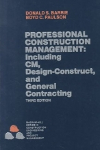 Cover art for Professional Construction Management: Including CM, Design-Construct and General Contracting