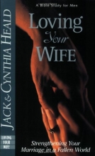 Cover art for Loving Your Wife: How to strengthen your marriage in an imperfect world