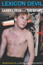 Cover art for Lexicon Devil:  The Fast Times and Short Life of Darby Crash and the Germs