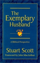 Cover art for The Exemplary Husband : A Biblical Perspective