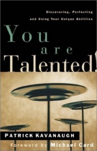 Cover art for You Are Talented!: Discovering, Perfecting and Using Your Unique Abilities