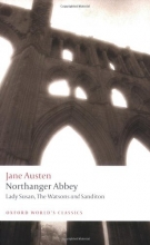 Cover art for Northanger Abbey, Lady Susan, The Watsons, Sanditon (Oxford World's Classics)