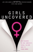 Cover art for Girls Uncovered: New Research on What America's Sexual Culture Does to Young Women