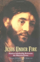 Cover art for Jesus Under Fire: Modern Scholarship Reinvents the Historical Jesus