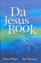 Cover art for Da Jesus Book: Hawaii Pidgin New Testament