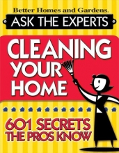 Cover art for Cleaning Your Home: 601 Secrets the Pros Know (Better Homes & Gardens)