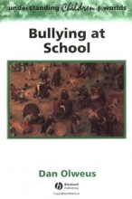 Cover art for Bullying at School: What We Know and What We Can  Do (Understanding Children's Worlds)
