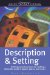Cover art for Description & Setting: Techniques and Exercises for Crafting a Believable World of People, Places, and Events (Write Great Fiction)