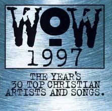 Cover art for Wow 1997: The Year's 30 Top Christian Artists & Songs [ECD]