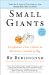 Cover art for Small Giants: Companies That Choose to Be Great Instead of Big