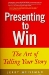 Cover art for Presenting to Win: The Art of Telling Your Story