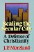 Cover art for Scaling the Secular City: A Defense of Christianity