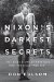 Cover art for Nixon's Darkest Secrets: The Inside Story of America's Most Troubled President