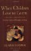 Cover art for When Children Love to Learn: A Practical Application of Charlotte Mason's Philosophy for Today