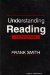 Cover art for Understanding Reading: A Psycholinguistic Analysis of Reading and Learning To Read