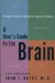 Cover art for A User's Guide to the Brain: Perception, Attention and the Four Theaters of the Brain