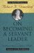 Cover art for On Becoming a Servant Leader: The Private Writings of Robert K. Greenleaf (J-B US non-Franchise Leadership)