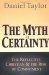 Cover art for The Myth of Certainty: The Reflective Christian & the Risk of Commitment
