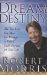 Cover art for From Dream to Destiny: The Ten Tests You Must Go Through to Fulfill God's Purpose for Your Life