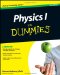 Cover art for Physics I For Dummies (For Dummies (Math & Science))