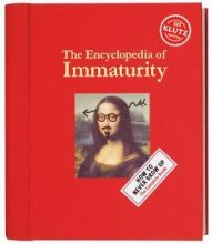 Cover art for Encyclopedia of Immaturity (Klutz)Volume 1