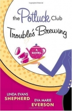Cover art for The Potluck Club: Trouble's Brewing (The Potluck Club, Book 2)