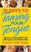 Cover art for 30 Days to Taming Your Tongue: What You Say (and Don't Say) Will Improve Your Relationships