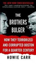 Cover art for The Brothers Bulger: How They Terrorized and Corrupted Boston for a Quarter Century