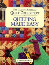 Cover art for The Classic American Quilt Collection: Quilting Made Easy