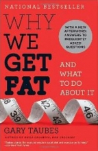 Cover art for Why We Get Fat: And What to Do About It