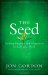 Cover art for The Seed: Finding Purpose and Happiness in Life and Work