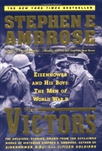 Cover art for The VICTORS : Eisenhower and His Boys: The Men of World War II