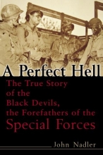 Cover art for A Perfect Hell: The True Story of the Black Devils, the Forefathers of the Special Forces