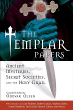 Cover art for The Templar Papers: Ancient Mysteries, Secret Societies, And the Holy Grail