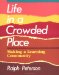 Cover art for Life in a Crowded Place: Making a Learning Community