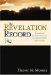 Cover art for The Revelation Record: A Scientific and Devotional Commentary on the Prophetic Book of the End of Times