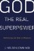 Cover art for God the Real Superpower