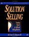 Cover art for Solution Selling: Creating Buyers in Difficult Selling Markets