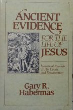 Cover art for Ancient Evidence for the Life of Jesus: Historical Records of His Death and Resurrection (The Verdict of History: Conclusive Evidence for the Life of Jesus)