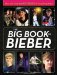 Cover art for The Big Book of Bieber: All-in-One, Most-Definitive Collection of Everything Bieber