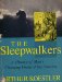 Cover art for The sleepwalkers: A history of man's changing vision of the universe (The universal library)