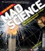 Cover art for Theo Gray's Mad Science: Experiments You Can do At Home - But Probably Shouldn't (Theodore Gray)