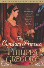 Cover art for The Constant Princess (Series Starter, Plantegenet and Tudor #6)