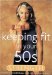 Cover art for Keeping Fit in Your 50s - Strength